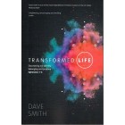 Transformed Life by Dave Smith